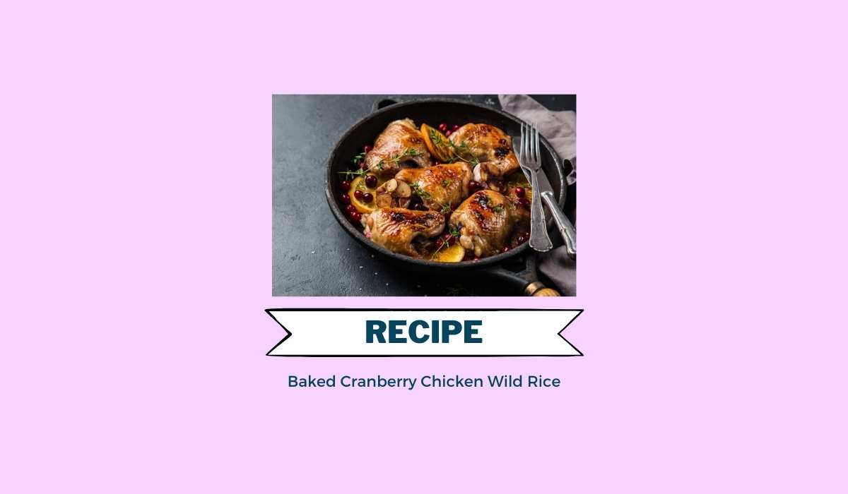 Baked Cranberry Chicken Wild Rice